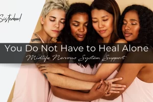 You Do Not Have to Heal Alone