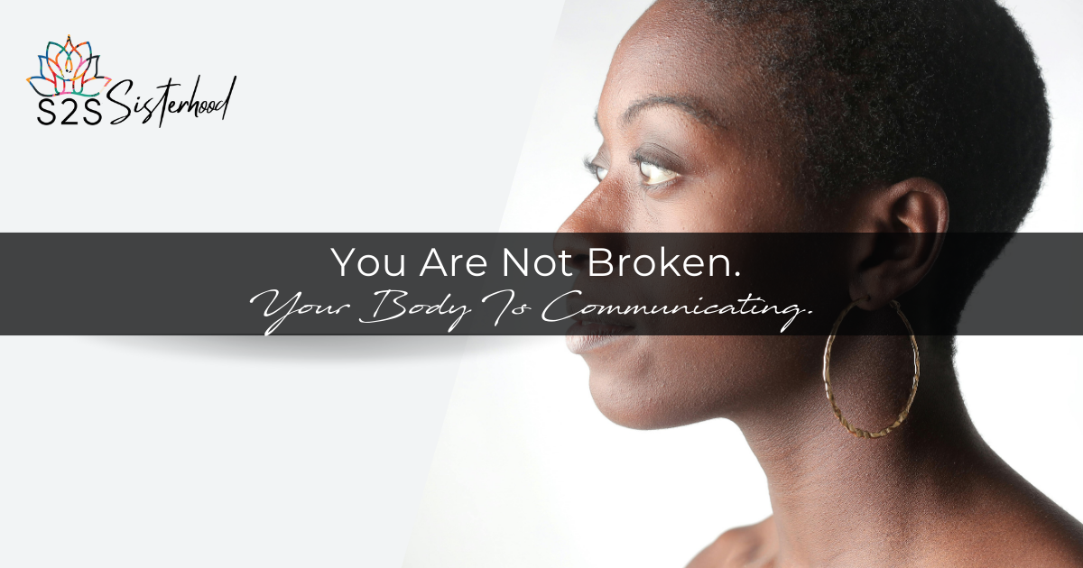 You Are Not Broken. Your Body Is Communicating.